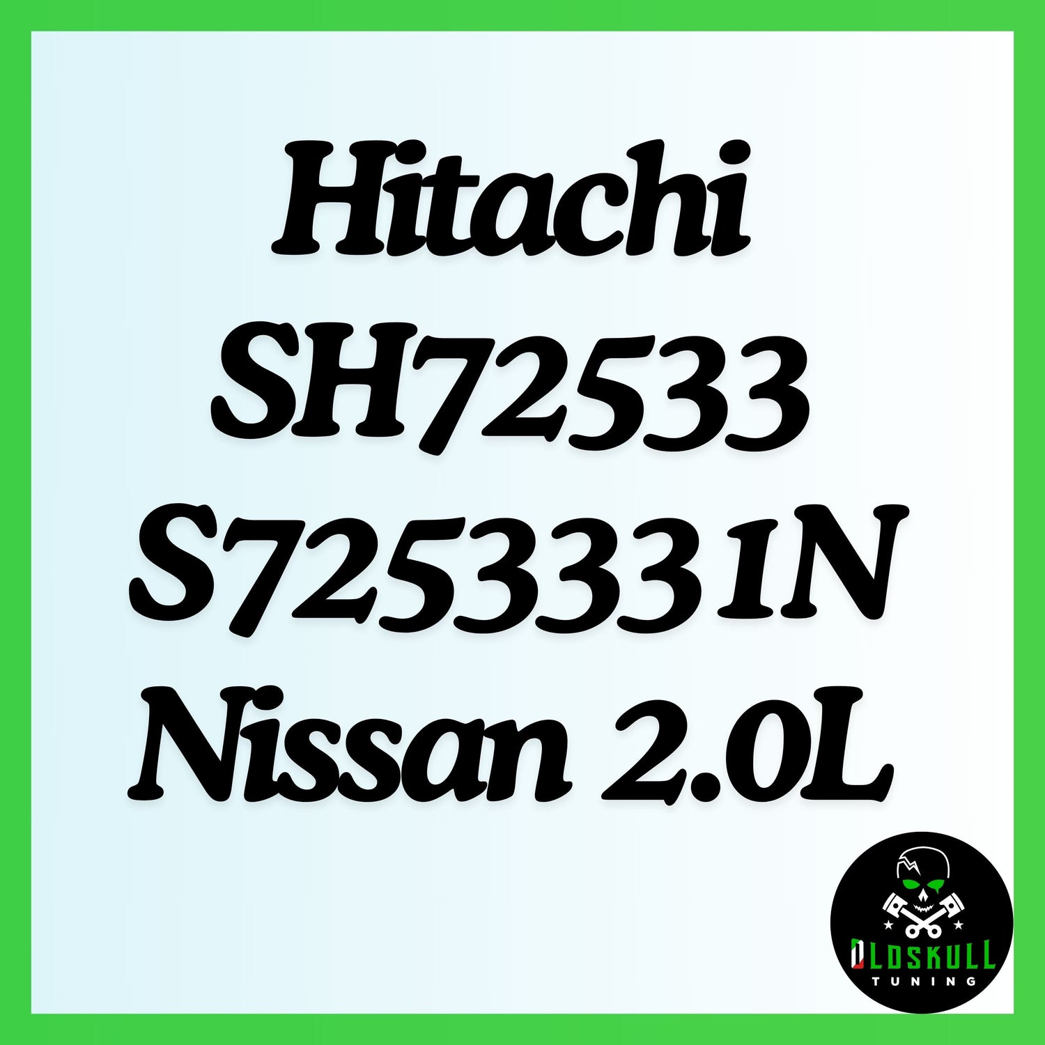 Hitachi SH72533 S7253331N Nissan 2.0L tuning