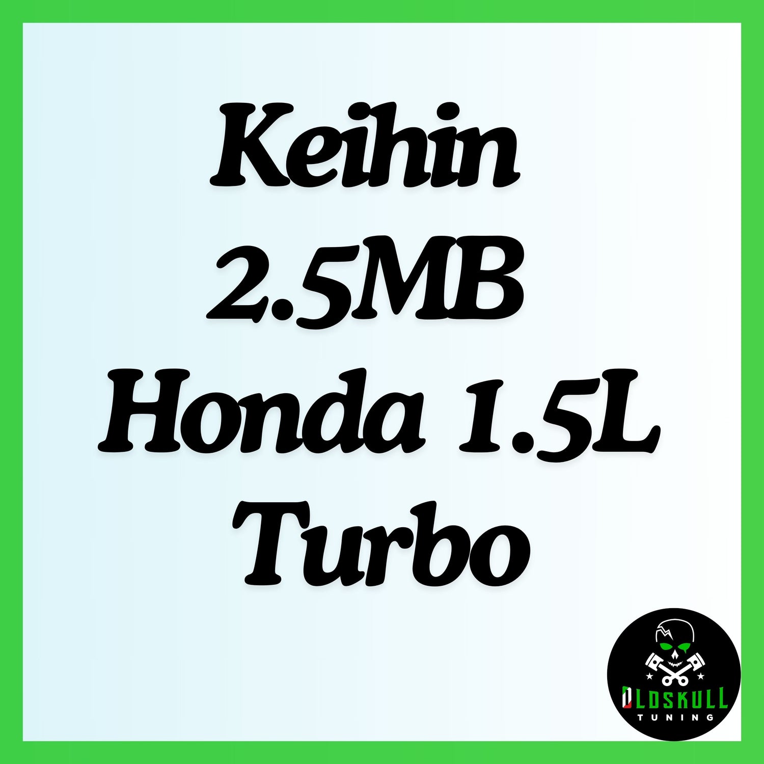 Keihin 2.5MB Honda 1.5L Turbo remap tuning